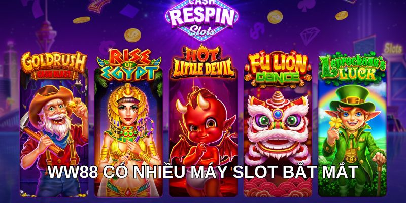 WW88 có nhiều máy slot bắt mắt